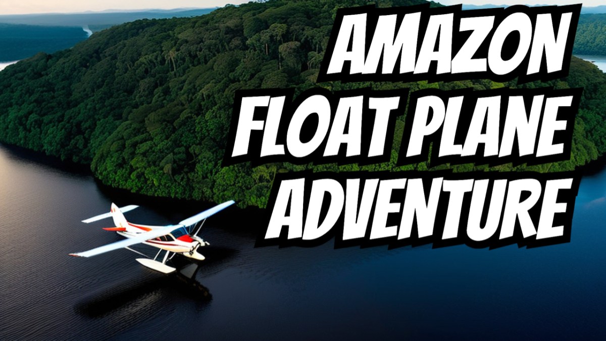 And So it Begins …. Into the Amazon