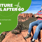 Adventure Travel After 60: Five Tips You Need to Know Before You Go